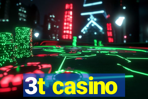 3t casino